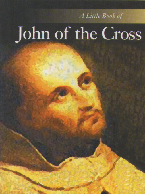 Title details for A Little Book of John of the Cross by Don Mullan - Available